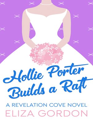 cover image of Hollie Porter Builds a Raft